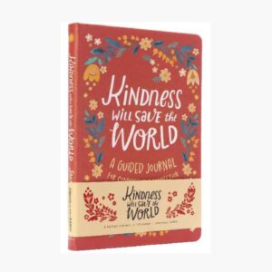 Kindness will save the world journal